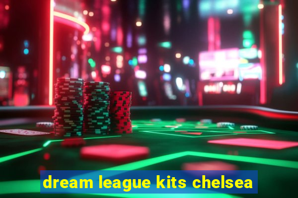 dream league kits chelsea